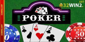 Giới Thiệu Về Bài Poker Online Tại 32Win2