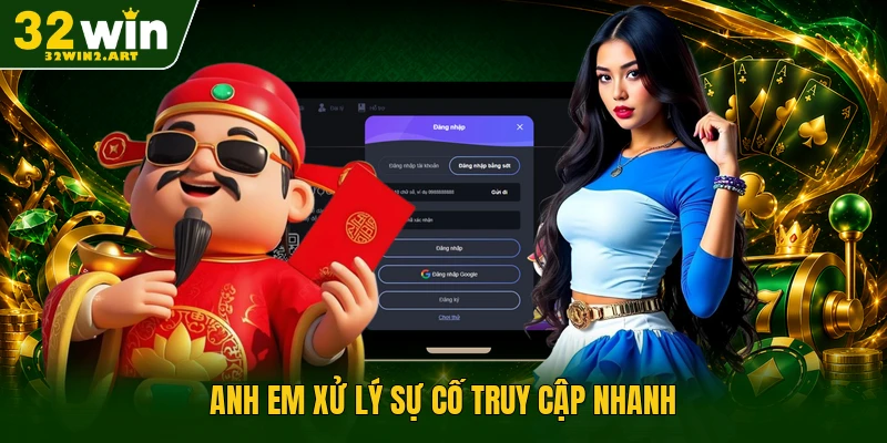 Anh em xử lý sự cố truy cập nhanh