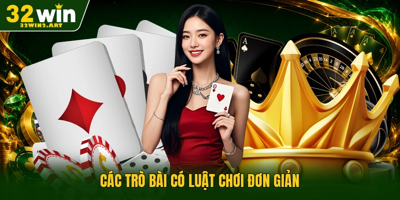 Các trò bài có luật chơi đơn giản