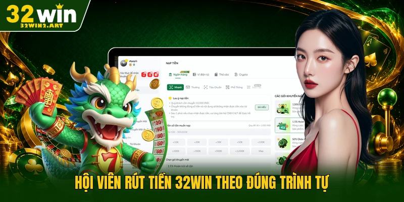 Hội viên rút tiền 32WIN theo đúng trình tự